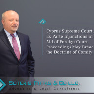 Cyprus Supreme Court: Ex Parte Injunctions in Aid of Foreign Court Proceedings May Breach the Doctrine of Comity